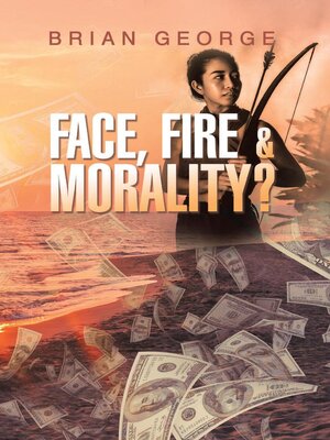 cover image of Face, Fire & Morality?